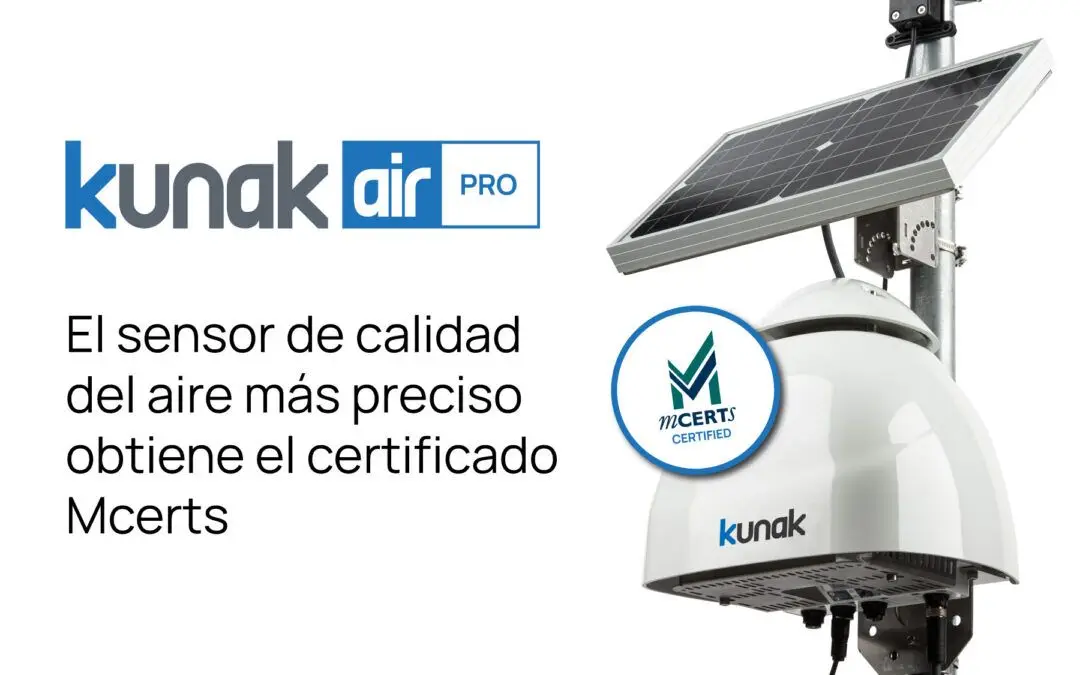 Kunak AIR Pro: El Sensor de Calidad del Aire Más Preciso Obtiene el Certificado MCERTS