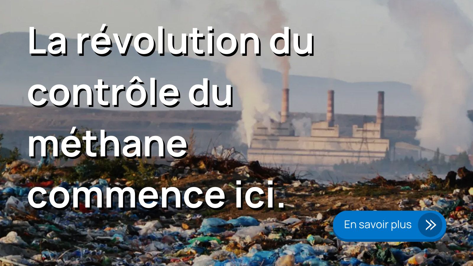 La révolution du contrôle du méthane commence ici